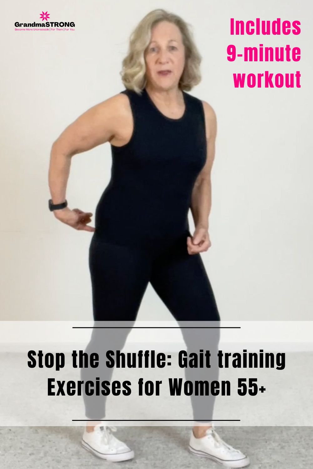 ADL#1: Stop the Shuffle: Gait training Exercises for Women 55+