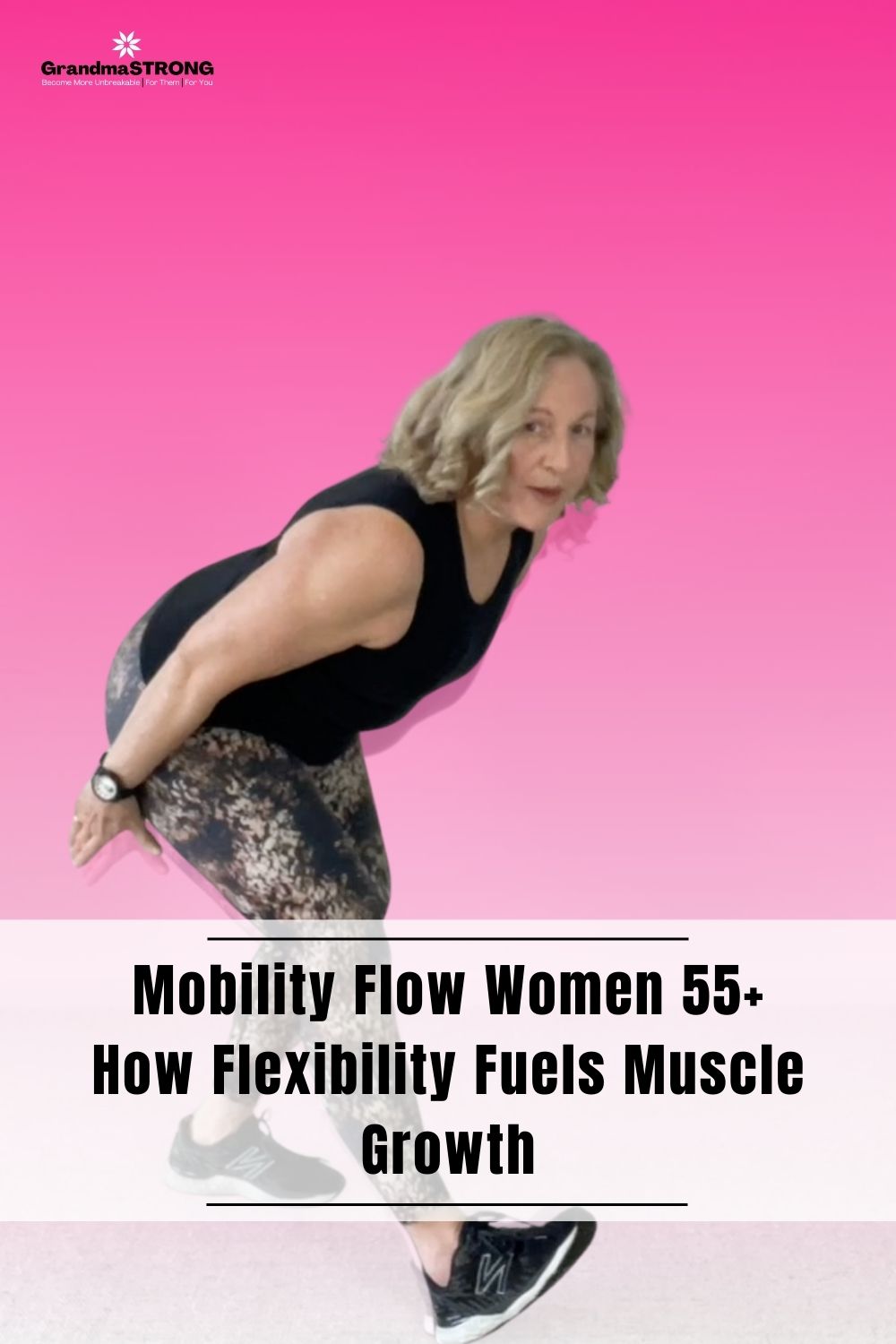 Mobility Flow for Women 55+: How Flexibility Fuels Muscle Growth